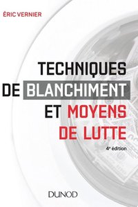 Techniques de blanchiment et moyens de lutte - 4e éd.