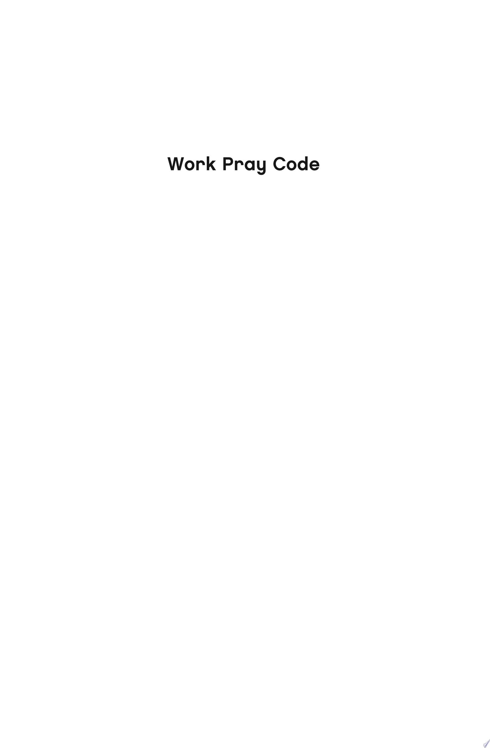 Work Pray Code