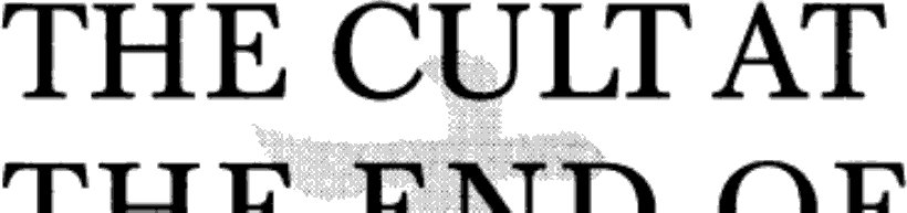 The Cult at the End of the World