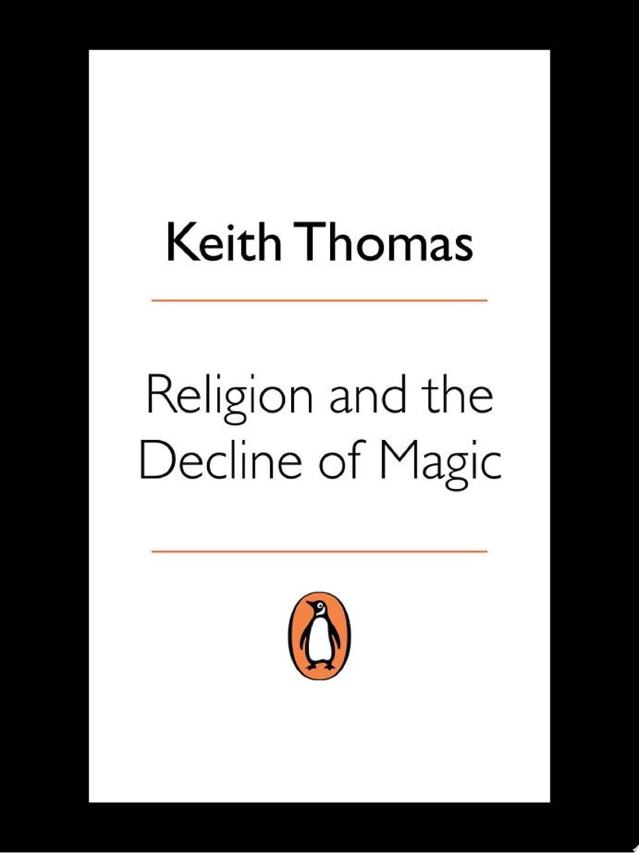 Religion and the Decline of Magic