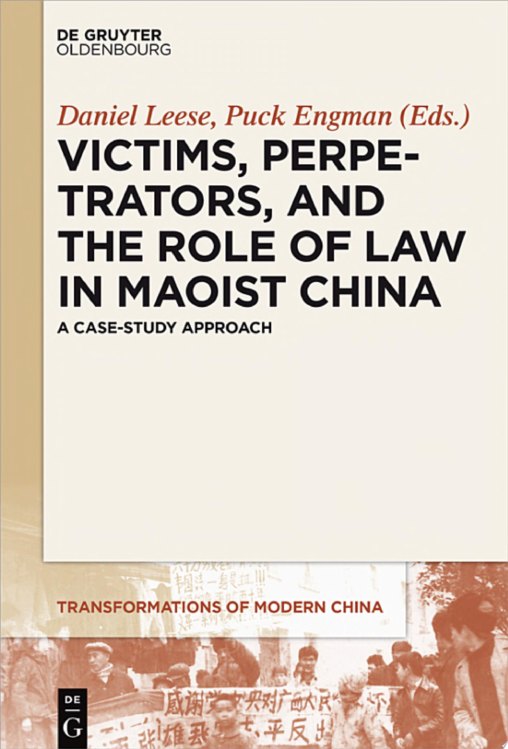 Victims, Perpetrators, and the Role of Law in Maoist China