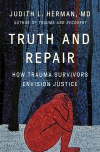 Truth and Repair (Basic Books 2023)