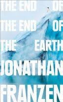 End of the End of the Earth
