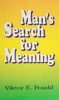 Man's Search for Meaning (Better Yourself Books 1995)