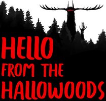 Hello From The Hallowoods