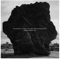 The Nearer The Fountain, More Pure The Stream Flows