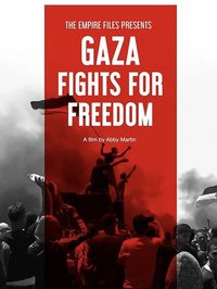 Gaza Fights for Freedom