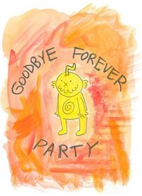 Goodbye Forever Party