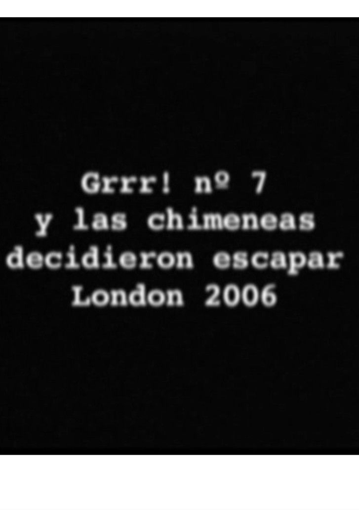 Grrr! N º7: ... y las chimeneas decidieron escapar
