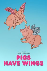 Pigs Have Wings