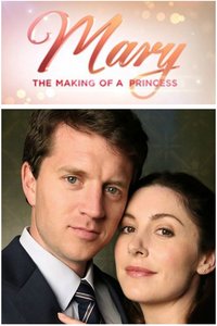 Mary: The Making of a Princess