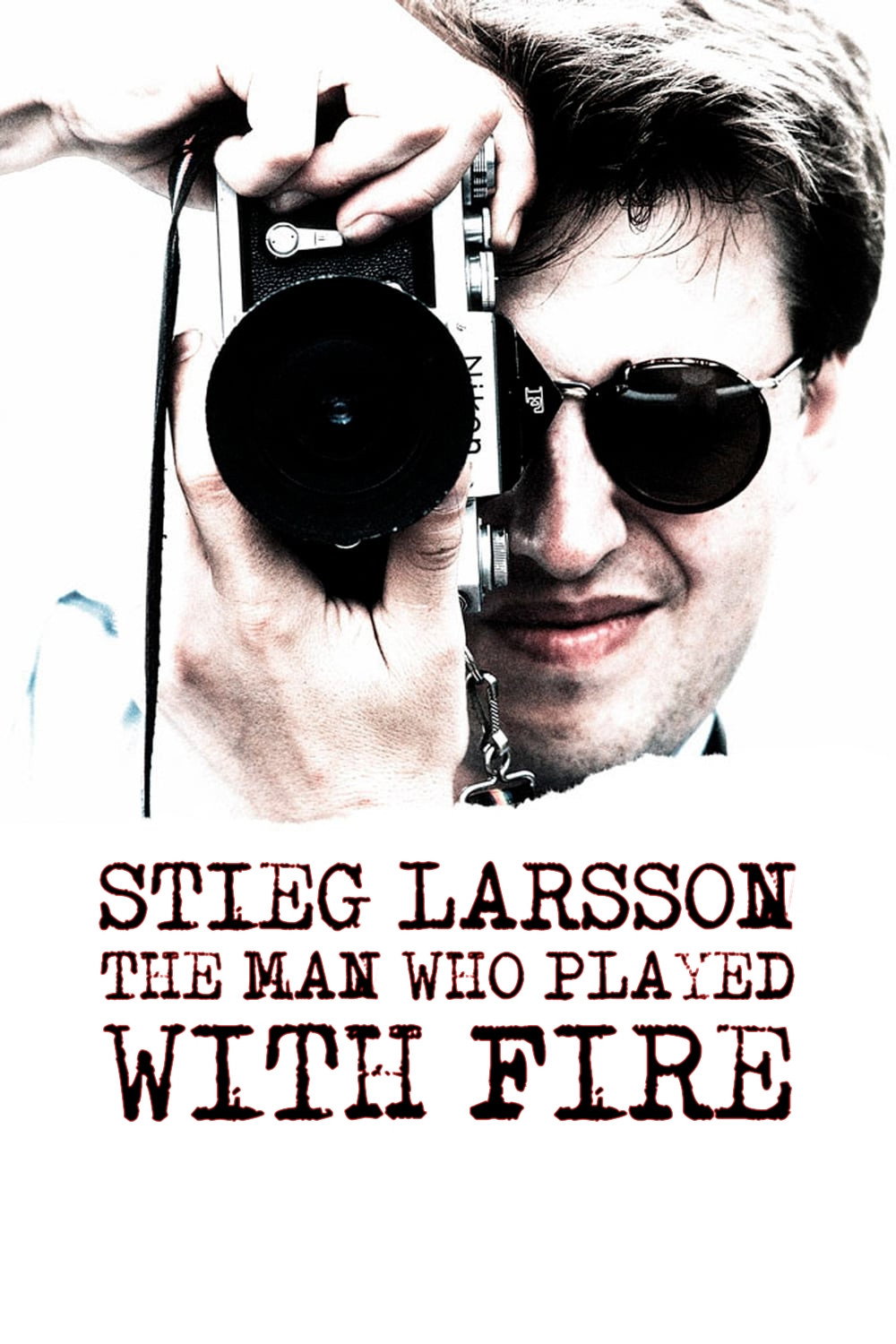 Stieg Larsson: The Man Who Played with Fire
