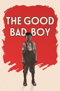 The Good Bad Boy