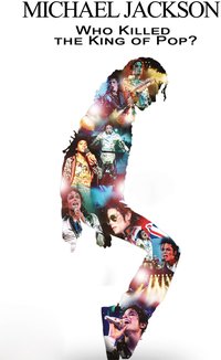 Michael Jackson: The Inside Story - What Killed the King of Pop?