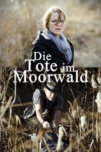 Die Tote im Moorwald