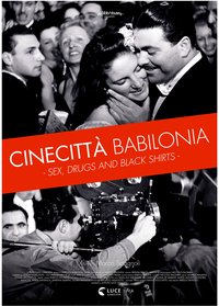 Cinecittà Babilonia: Sex, Drugs and Black Shirts