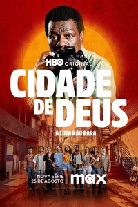 Cidade de Deus: A Luta Não Para