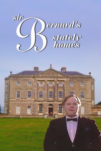Sir Bernard's Stately Homes