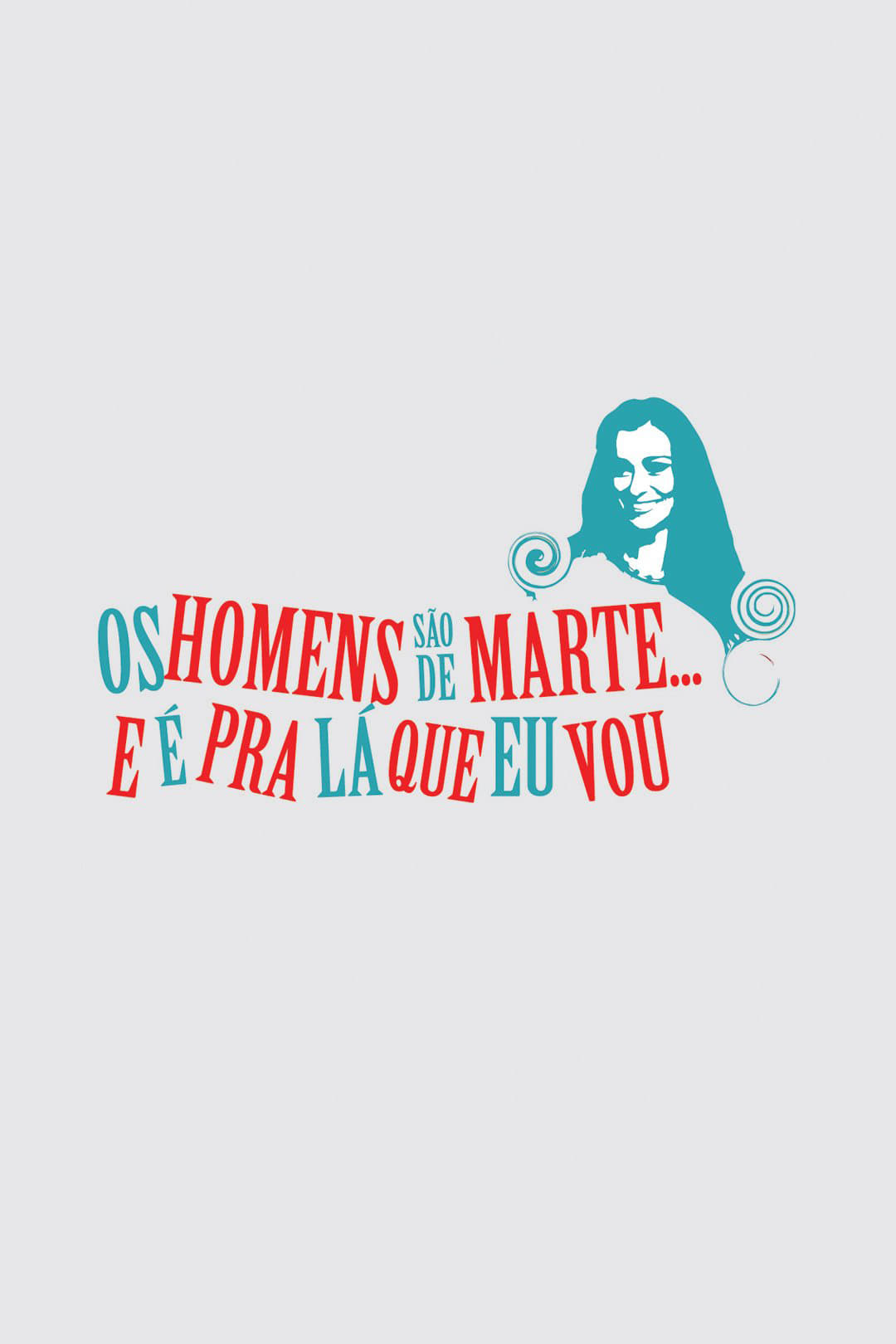 Os Homens São de Marte... E é pra Lá que Eu Vou 第一季