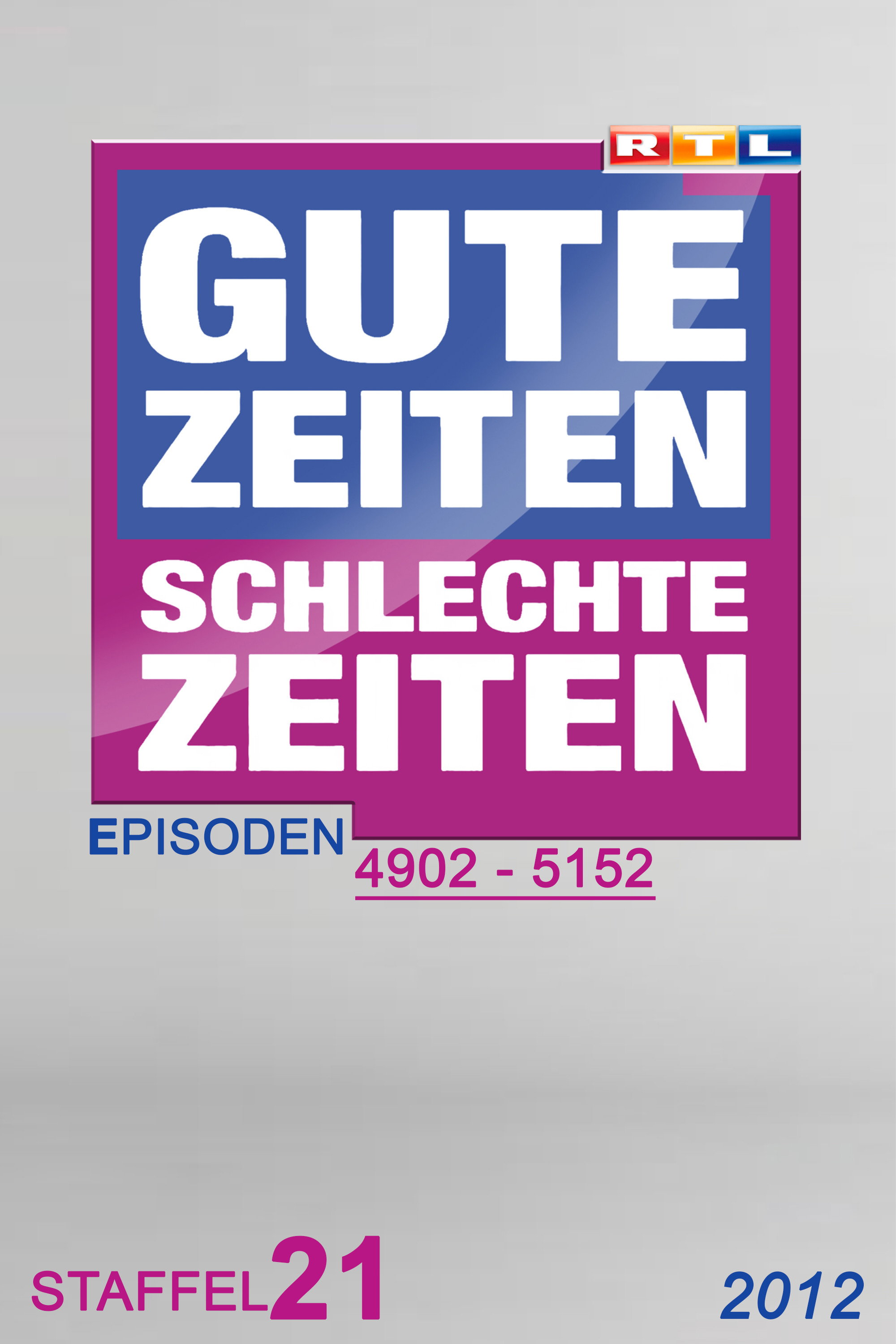 Gute Zeiten, schlechte Zeiten (Year 2012)
