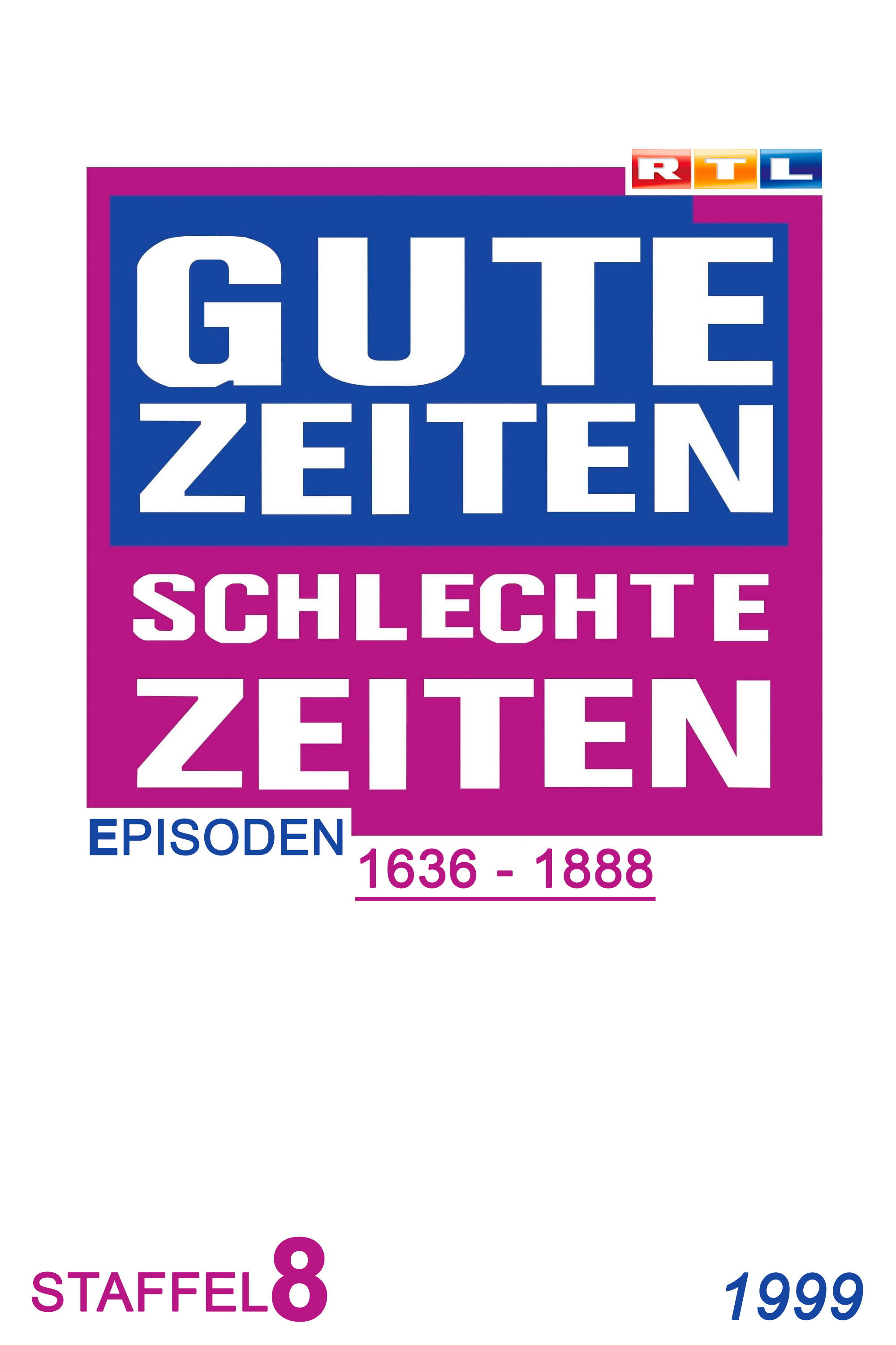 Gute Zeiten, schlechte Zeiten (Year 1999)