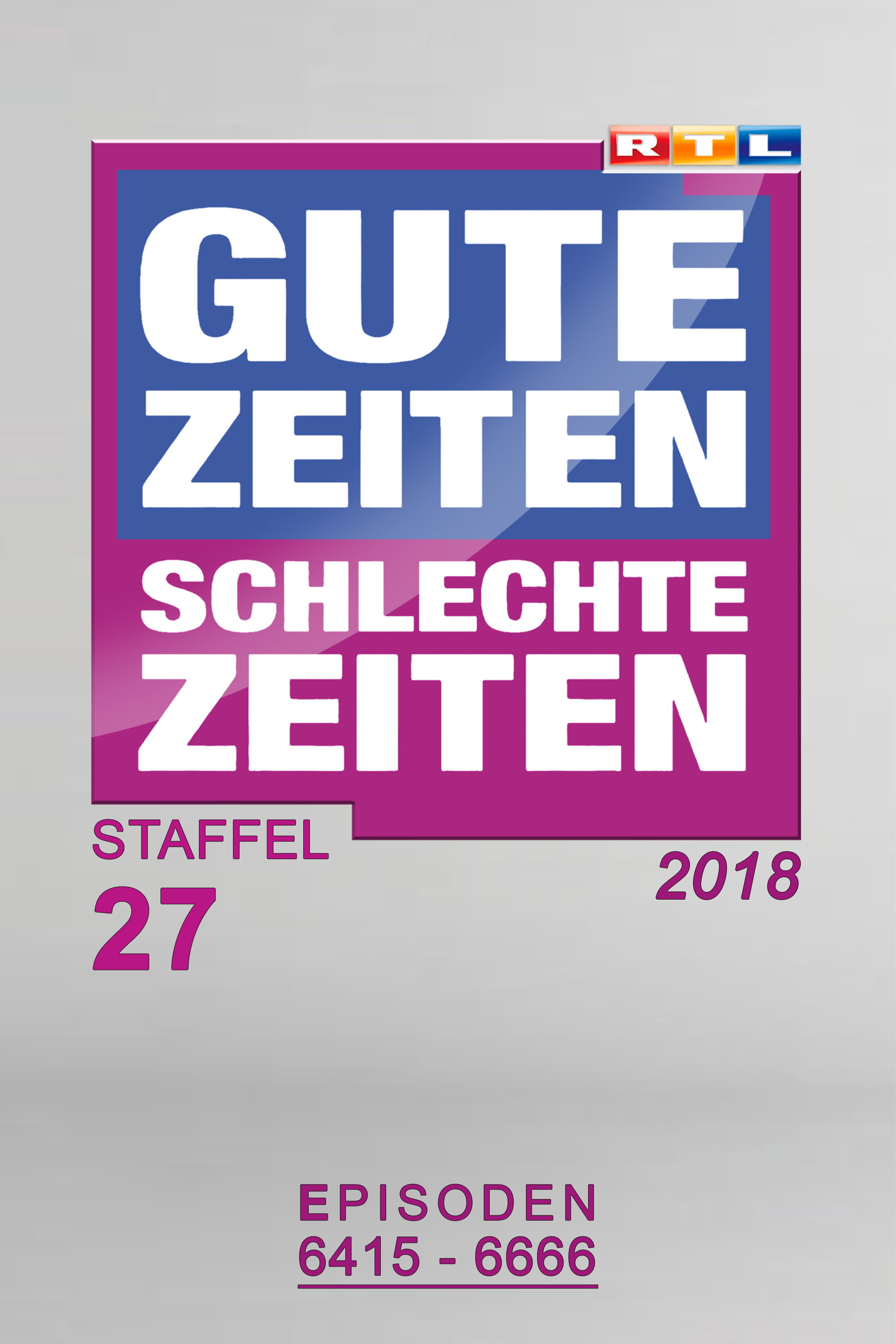 Gute Zeiten, schlechte Zeiten (Year 2018)