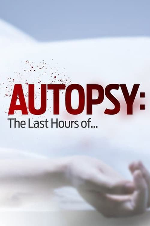 Autopsy: The Last Hours of... Season 8