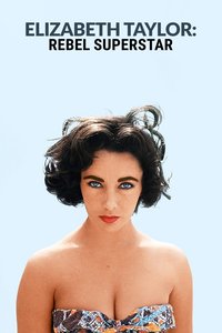 Elizabeth Taylor - Rebel Superstar (Miniseries)