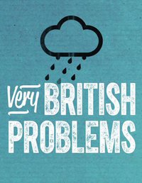 Very British Problems (大英烦事多 第一季)