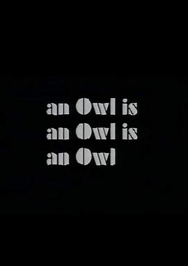 An Owl Is an Owl Is an Owl