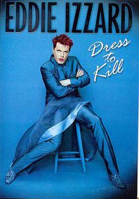 Eddie Izzard: Dress to Kill
