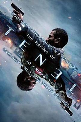 Looking at the World in a New Way: The Making of Tenet