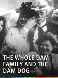 The Whole Dam Family and the Dam Dog