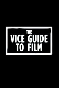 VICE Guide to Film (VICE电影指南 第一季)