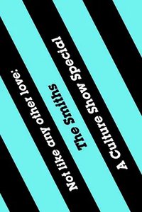 The Culture Show, Not Like Any Other Love: The Smiths