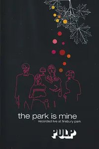 Pulp: The Park Is Mine