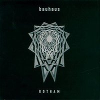 Bauhaus: Gotham