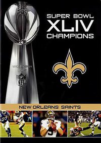 NFL Super Bowl XLIV: New Orleans Saints Champions