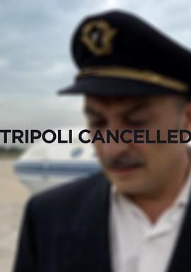 Tripoli Cancelled