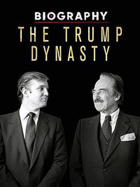 Biography: The Trump Dynasty (川普王朝 第一季)