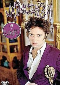 All I Want: A Portrait of Rufus Wainwright