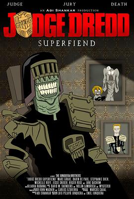 Judge Dredd: Superfiend (特警判官：残暴恶魔 第一季)