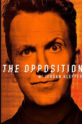 The Opposition with Jordan Klepper (反对派 第一季)