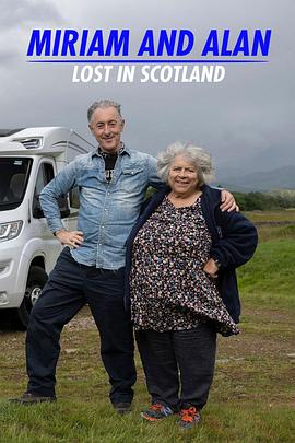 Miriam and Alan: Lost in Scotland (迷失苏格兰)