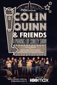 Colin Quinn & Friends: A Parking Lot Comedy Show