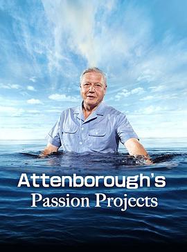 Attenborough's Passion Projects (爱丁保罗爷爷的激情项目 第一季)