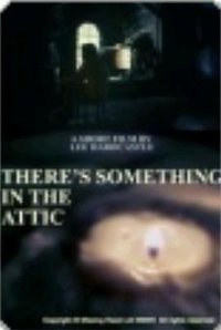 There's Something in the Attic