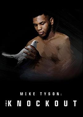 Mike Tyson: The Knockout