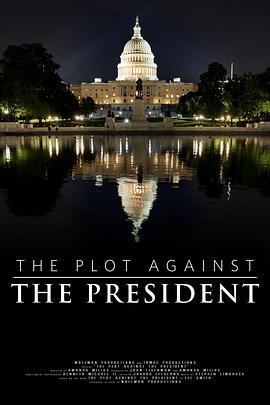 The Plot Against the President