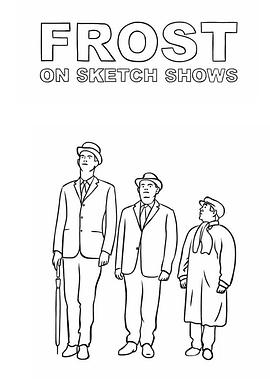 Frost on Sketch Shows